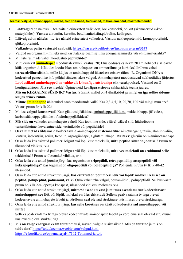 11KT kordamisküsimused :  Valgud, aminohapped, rasvad, toit, toitained, toiduained, mikroelemendid, makroelemendid 2021